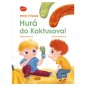 Prvé čítanie HURÁ DO KAKTUSOVA!