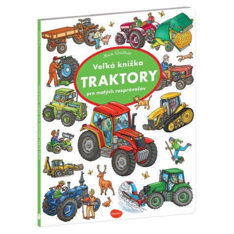 Vel'ká knižka TRAKTORY pre malých rozprávačov